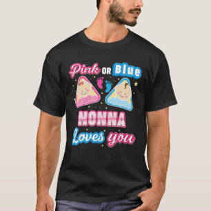 Pink Or Blue Nonna Loves You Gender Reveal Baby Mo T-Shirt