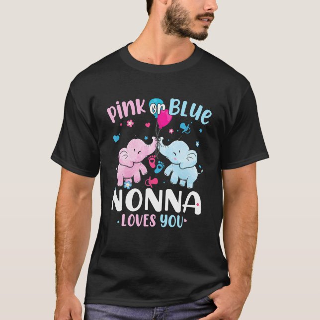 Pink Or Blue Nonna Loves You Gender Reveal Elephan T-Shirt (Front)