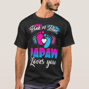 Pink Or Blue Papaw Loves You T  Baby Gender Reveal T-Shirt