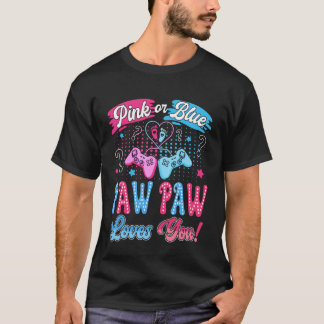 Pink or Blue Paw Paw Love You Video Game Gender Re T-Shirt