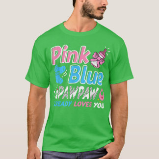 Pink Or Blue Pawpaw Loves You Baby Gender Reveal  T-Shirt