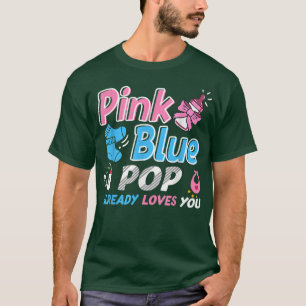 Pink Or Blue POP Loves You Baby Gender Reveal  T-Shirt