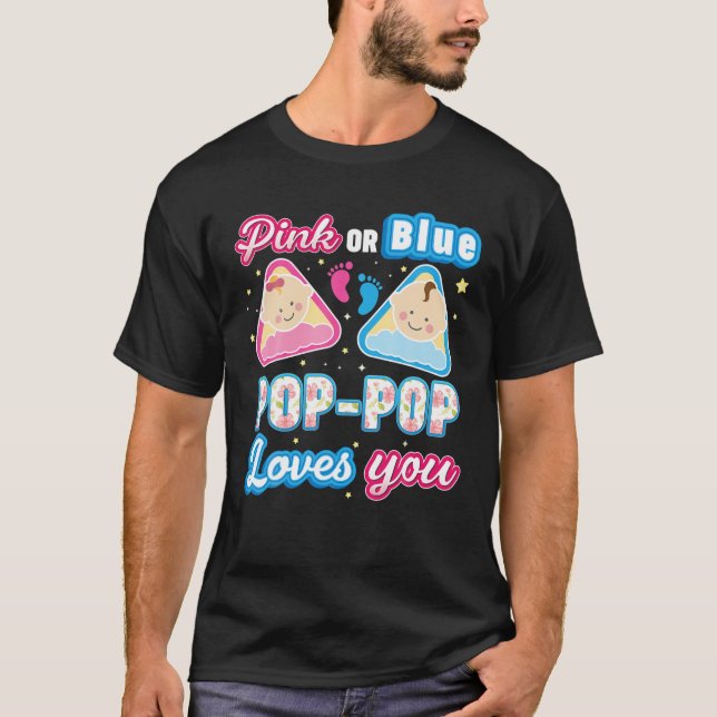 Pink Or Blue Pop-Pop Loves You Gender Reveal Baby T-Shirt (Front)