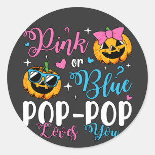 Pink Or Blue Pop-Pop Loves You Pumpkin Baby Classic Round Sticker