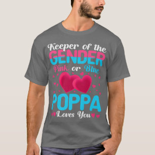 Pink Or Blue Poppa Loves You Keeper Gender Reveal  T-Shirt