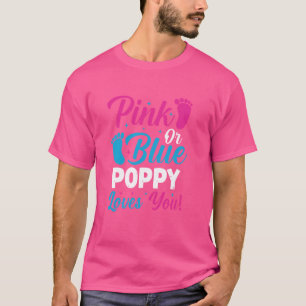 Pink Or Blue Poppy Loves You Funny Gender Reveal T-Shirt