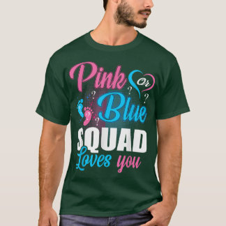 Pink Or Blue Squad Loves You Gender Baby Reveal Pa T-Shirt