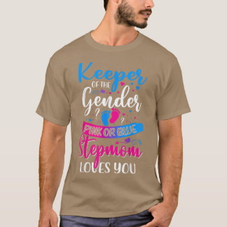 Pink Or Blue Stepmom Loves You Keeper Gender Revea T-Shirt