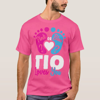 Pink Or Blue Tio Loves You Baby Gender Reveal Uncl T-Shirt