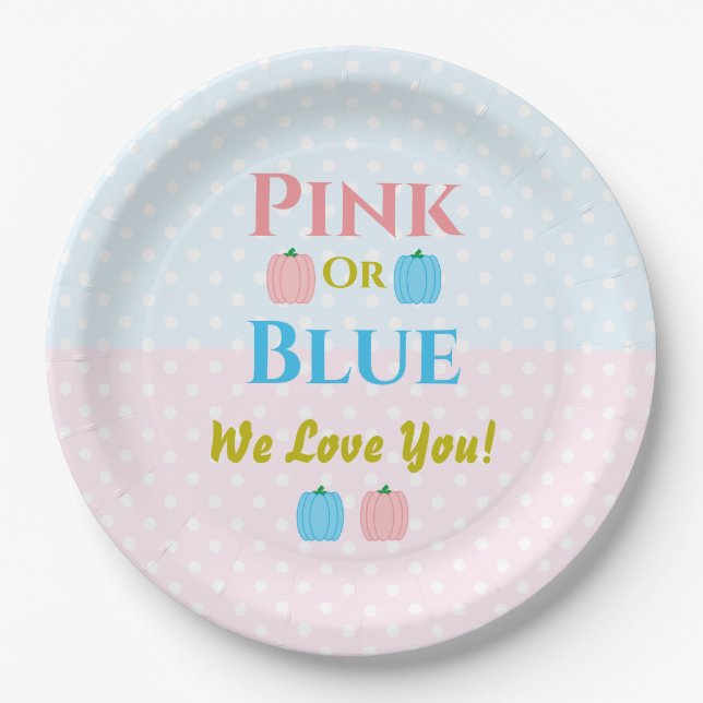 Pink Or Blue, We Love You! Gender Reveal Paper Plate (Front)