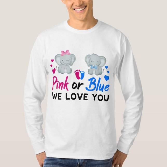 Pink or Blue We Love You Mum Dad Baby Gender Revea T-Shirt (Front)