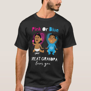 Pink Or Blue Your Great Grandpa Loves You Gender T-Shirt