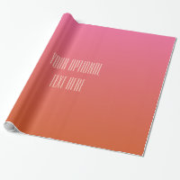 Pink Orange Gradient custom text wrapping paper