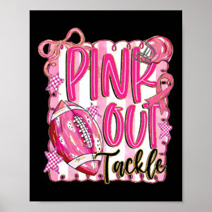 Pink Out Tackle Breast Cancer Awareness Ribbon Foo Poster