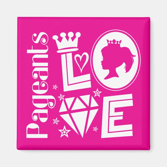 Pink Pageant Princess Love - Beauty Pageants Magnet (Front)