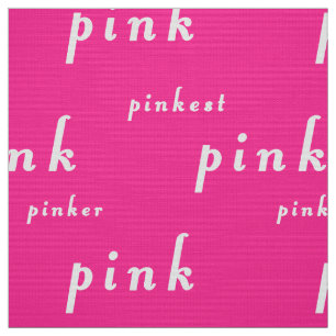 Pink Pink Pinkest Fabric