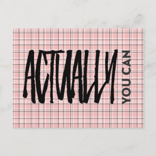 Pink Plaid Pattern Actually You Can Positive Quote Postcard