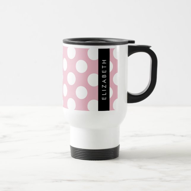 Pink Polka Dots, Polka Dot Pattern, Your Name Travel Mug (Right)