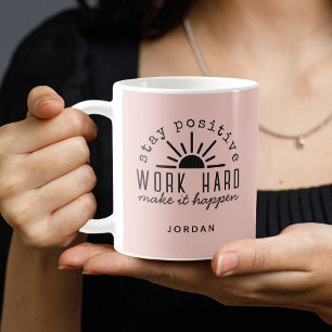 Pink Positive Motivational Quote with Any Name Coffee Mug