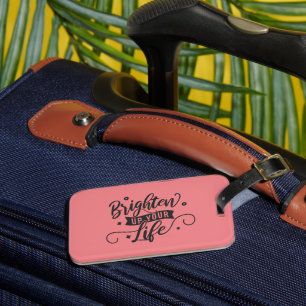 Pink Positive Quote Luggage Tag