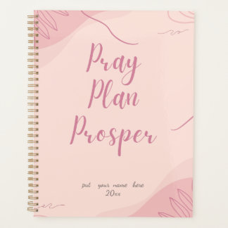 Pink Pray Plan Prosper Faith-Based Daily  Planner