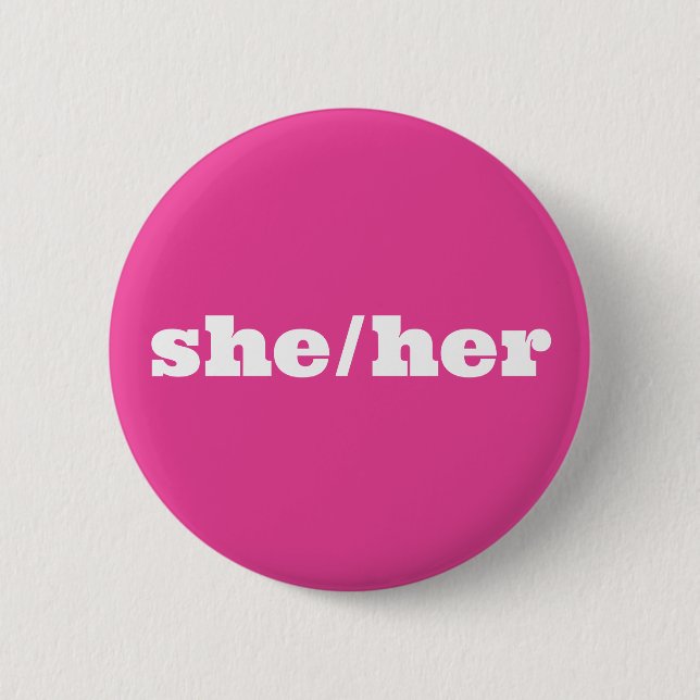 Pink Pronoun Button She/Her  (Front)