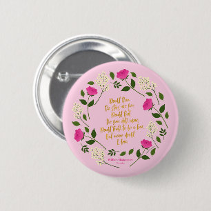 Pink Purple Floral William Shakespeare Never Doubt 6 Cm Round Badge