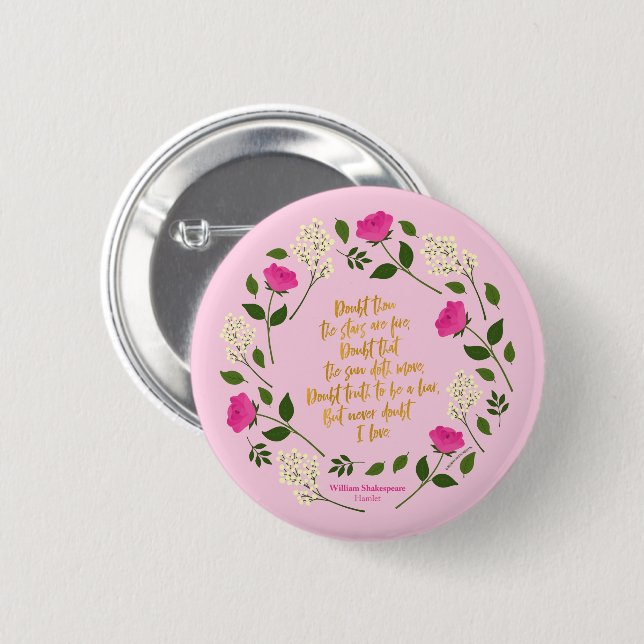 Pink Purple Floral William Shakespeare Never Doubt 6 Cm Round Badge (Front & Back)