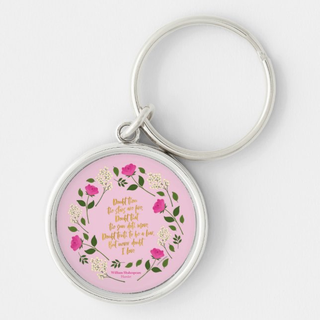 Pink Purple Floral William Shakespeare Never Doubt Key Ring (Front)