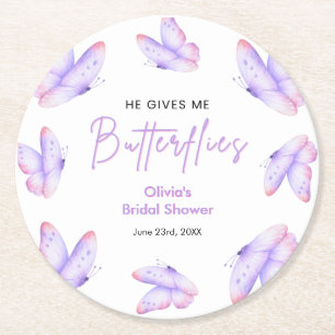 Pink Purple He Gives Me Butterflies Bridal Shower Round Paper Coaster