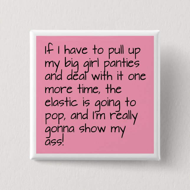 Pink Put on Big Girl Panties Word Saying Badge (Front)