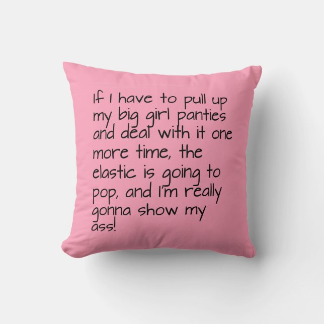 Pink Put on Big Girl Panties Words Home Decorating Cushion (Front)