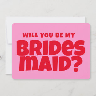 Pink &red Funny Bridesmaid Proposal Invitation