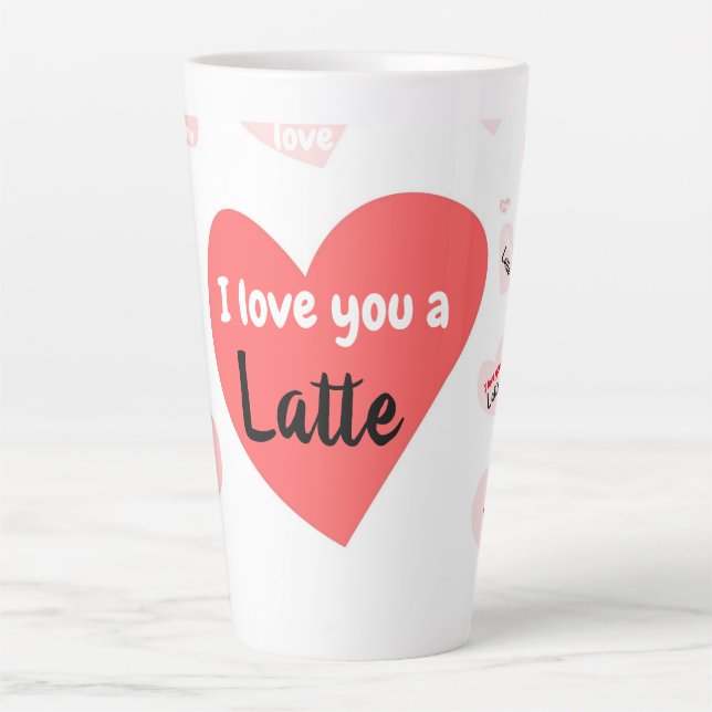Pink Red Hearts Love You A Latte Happy Valentines Mug (Front)