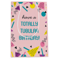 Pink Retro Funny 80s Slang Birthday Gift Bag