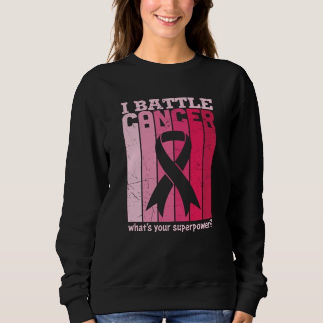Pink Ribbon Battle Cancer Survivor Support Warrior Sweatshirt (Front)