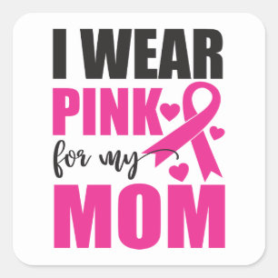Pink Ribbon Fighter Survivor Mom Breast Cancer Square Sticker