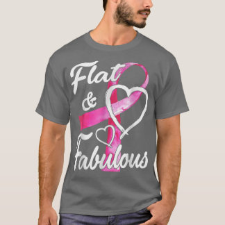Pink Ribbon Flat And Fabulous Breast Cancer Awaren T-Shirt