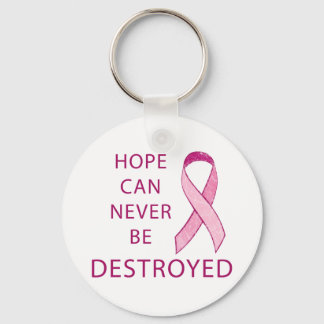 Pink Ribbon: Hope can never be destroyed Key Ring
