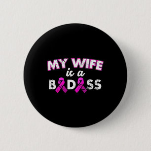 Pink Ribbon My Wife Is A Byd Breast Cancer Awarene 6 Cm Round Badge