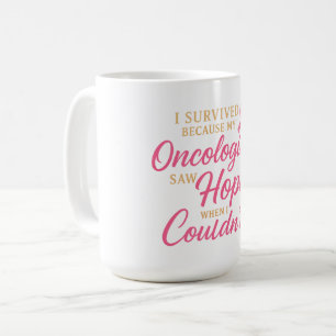 Pink Ribbon Oncologist Thank You – Survivor Coffee Mug