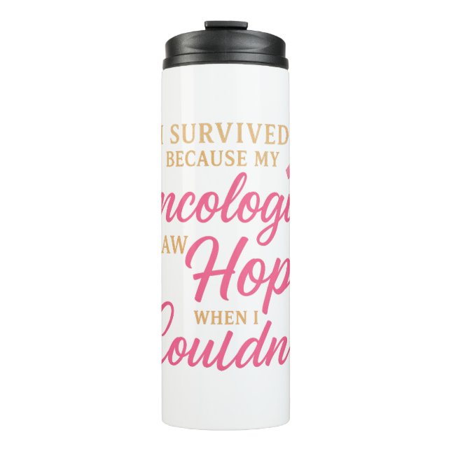 Pink Ribbon Oncologist Thank You – Survivor  Thermal Tumbler (Front)