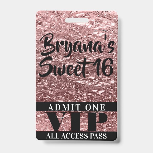 Pink Rose Gold Chrome Shine Sweet 16 VIP Pass ID Badge (Front)