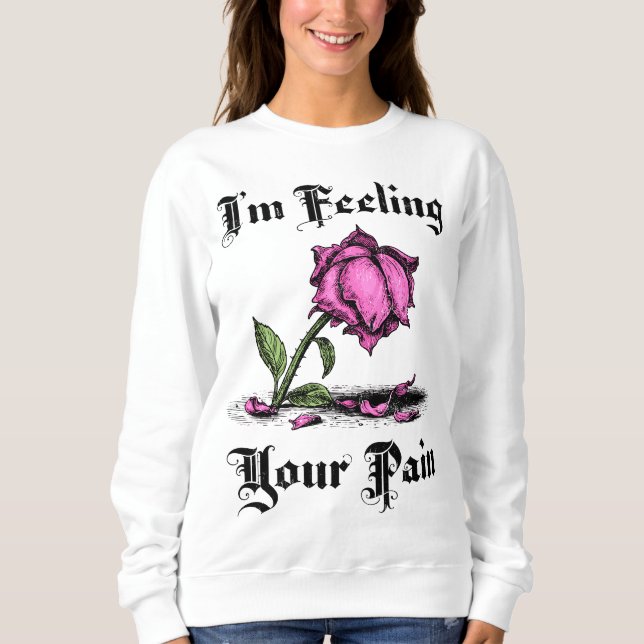 Pink Rose in Despair Sweatshirt (Front)