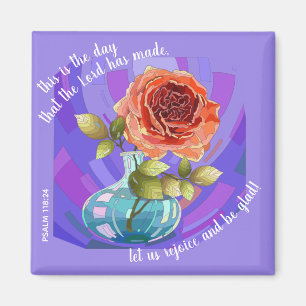 Pink rose in vase, w verse from Psalm 118:24 Magnet