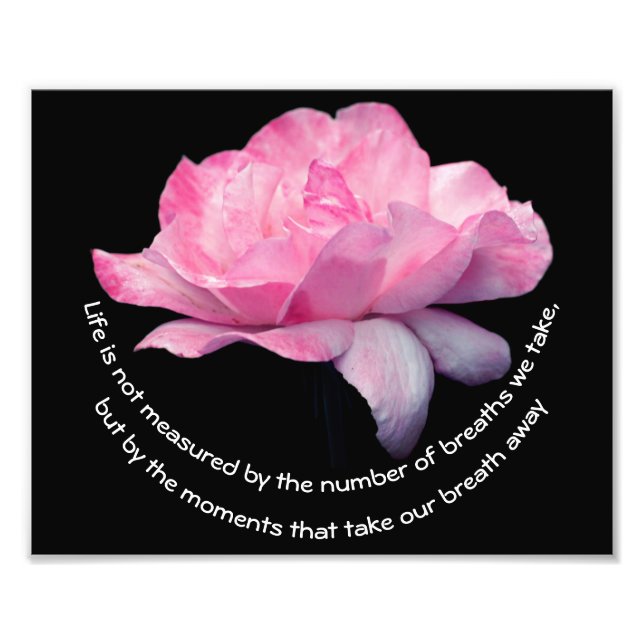 Pink Rose Life Attitude Quote Inspirational 8x10 Photo Print (Front)