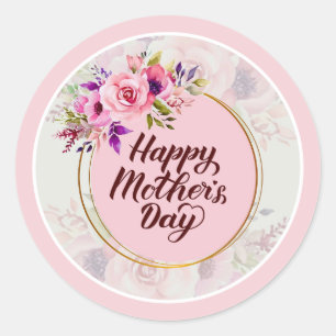 Pink Rose Mother’s Day I Happy Mother's Day Classic Round Sticker