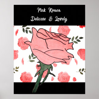 Pink Roses- Delicate and Lovely Poster