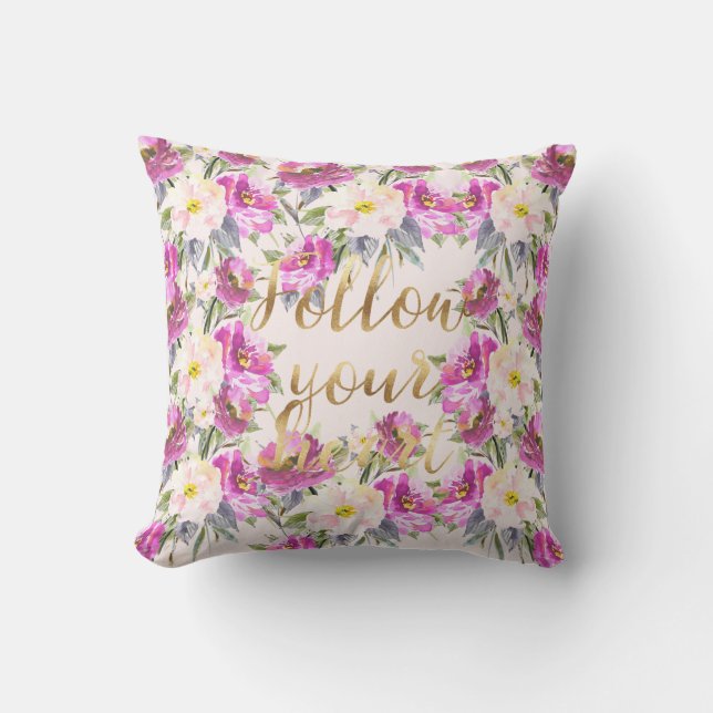 Pink Roses Floral Gold Follow Your Heart Cushion (Front)
