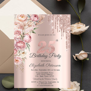 Pink Roses Glitter Drips Rose Gold 25th Birthday Invitation